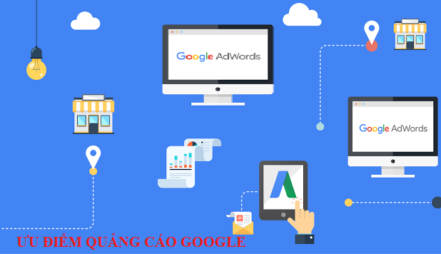 Ưu điểm của quảng cáo google adwords